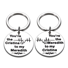 Load image into Gallery viewer, Friendship Gifts Keychain for Her Women Grey's Anatomy for Medical Nurses Sister Female Graduation Student Best Friend Birthday Christmas You're The Meredith to My Cristina Inspired Key Chains