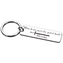 Load image into Gallery viewer, Funny Got Tv Show Merchandise Gifts for Got Fans Lover Friend Brother Sister Son Daughter Boys Girls Birthday Valentines Day Graduation Inspirational Gift What Do We Say to The God of Death Not Today