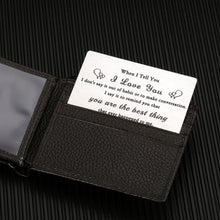 Load image into Gallery viewer, I Love You Gifts for Him Anniversary Valentines Day Wallet Card for Boyfriend Husband from Girlfriend Wife Christmas Birthday Wedding Gift for Men Fiance Lover Soulmate Couple You are The Best Thing