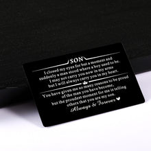 Load image into Gallery viewer, Christmas Son Gifts from Mom Dad Birthday Graduation Gifts for Him Kids Teens Stepsons Son in Law Inspirational Valentines Anniversary Wedding Wallet Card for Little Sons Young Sons Adult Sons Godsons