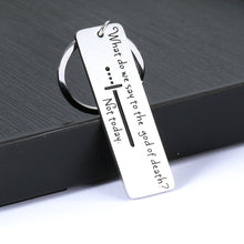 Load image into Gallery viewer, Funny Got Tv Show Merchandise Gifts for Got Fans Lover Friend Brother Sister Son Daughter Boys Girls Birthday Valentines Day Graduation Inspirational Gift What Do We Say to The God of Death Not Today