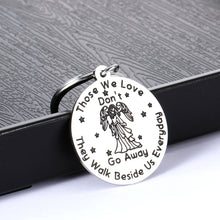 Load image into Gallery viewer, Sympathy Gifts Memorial Keychains for Loss of Grandma Grandpa Mom Dad Family Member Remembrance Memory Gift for Lost of Family’s Friends Bereavement Keychain Those We Love Don’t Go Away Jewelry