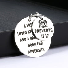 Load image into Gallery viewer, Graduation Bible Verse Gifts Christian Keychain for Women Men Best Firend BFF Brother Sister Christian Valentines Birthday Easter Gift for Her Him A Friend Loves at All Times Proverbs 17:17 Key Chains