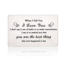 Load image into Gallery viewer, I Love You Gifts for Him Anniversary Valentines Day Wallet Card for Boyfriend Husband from Girlfriend Wife Christmas Birthday Wedding Gift for Men Fiance Lover Soulmate Couple You are The Best Thing