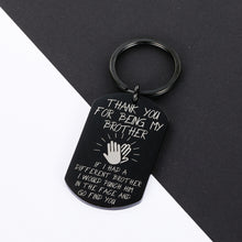 Load image into Gallery viewer, Brother Gifts Keychain for Big Little Brother Brothers in Law from Sister Funny Christmas Gift for Men BFF Best Friend Birthday Anniversary Sibling Day Keychain Present Thank You for Being My Brother