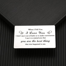 Load image into Gallery viewer, I Love You Gifts for Him Anniversary Valentines Day Wallet Card for Boyfriend Husband from Girlfriend Wife Christmas Birthday Wedding Gift for Men Fiance Lover Soulmate Couple You are The Best Thing
