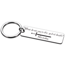 Load image into Gallery viewer, Funny Got Tv Show Merchandise Gifts for Got Fans Lover Friend Brother Sister Son Daughter Boys Girls Birthday Valentines Day Graduation Inspirational Gift What Do We Say to The God of Death Not Today
