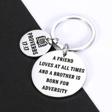 Load image into Gallery viewer, Graduation Bible Verse Gifts Christian Keychain for Women Men Best Firend BFF Brother Sister Christian Valentines Birthday Easter Gift for Her Him A Friend Loves at All Times Proverbs 17:17 Key Chains

