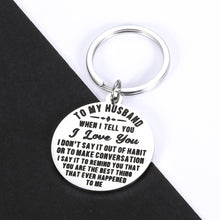 Load image into Gallery viewer, Valentines Day Gifts for Him Husband Boyfriend Gifts Keychain for Man from Her Women Anniversary Wedding Engagement Romantic to My Husband Gift Key Chains for Hubby Fiance Couple I Love You Keychains
