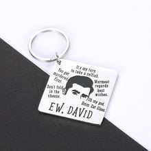 Load image into Gallery viewer, Funny Schitts Creek Merchandise Gifts for Fan Women Men Ew David Rose Alexis Keychain Schitt&#39;s Creek TV Show Series Gift for Fans Lover Friend Brother Sister Christmas Birthday Jewelry Merch
