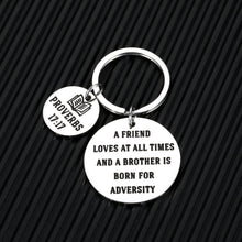 Load image into Gallery viewer, Graduation Bible Verse Gifts Christian Keychain for Women Men Best Firend BFF Brother Sister Christian Valentines Birthday Easter Gift for Her Him A Friend Loves at All Times Proverbs 17:17 Key Chains
